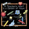 A Teacher's Heart is a Garden of Hope - Beautiful Transfer on White T-Shirt